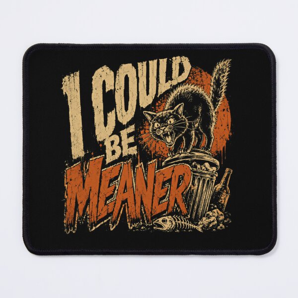 Item preview, I Could Be Meaner Grumpy Cat Lover Pet Owner designed and sold by SkeletonsDanger.