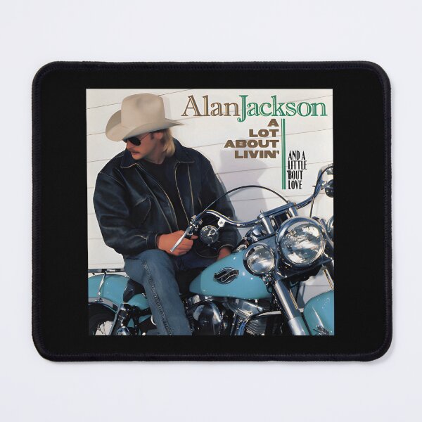Item preview, Alan Jackson A Lot About Livin' (And A Little 'Bout Love) designed and sold by GPalumboArt.