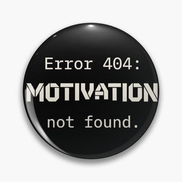 Item preview, Error 404 Motivation Not Found - Funny Programmer Tech Joke (Ivory Text) designed and sold by RetroNeon.