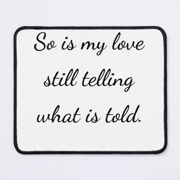 Item preview, “So is my love still telling what is told.” - handwriting black designed and sold by ariksworld.