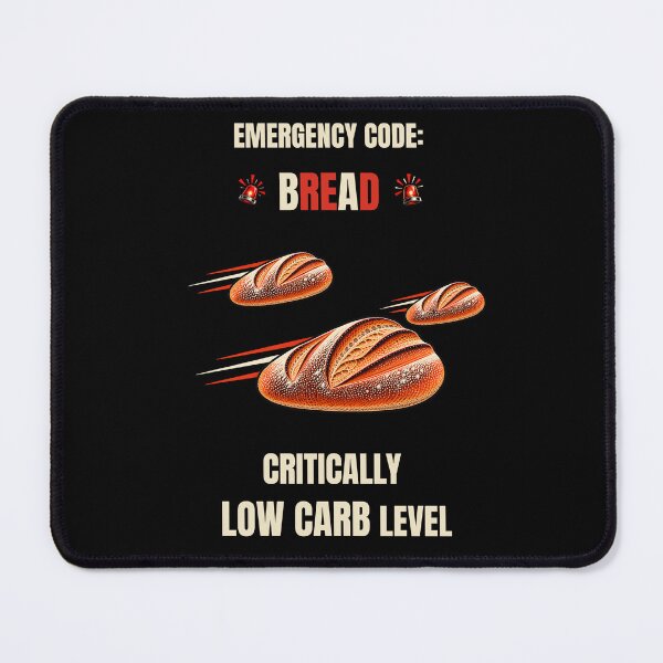 Item preview, Emergency Code: Bread – Funny Baking Humor designed and sold by PuniverseDesign.