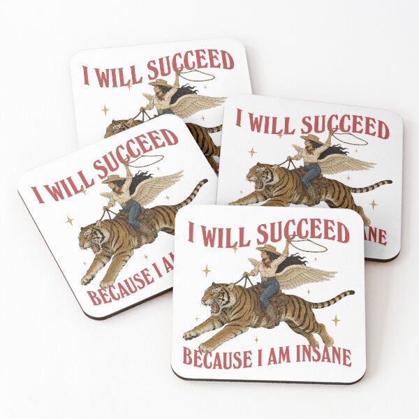 Item preview, I will succeed because I am insane coquette girly aesthetic Girl boss motivation feminist gift idea Feminism Cowgirl Tiger T-Shirt designed and sold by LessIsLoud.