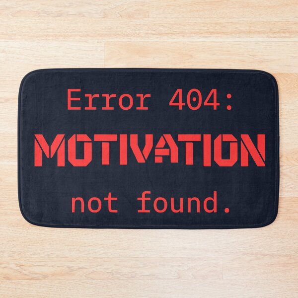 Item preview, Error 404 Motivation Not Found - Funny Programmer Tech Joke (Red Text) designed and sold by RetroNeon.