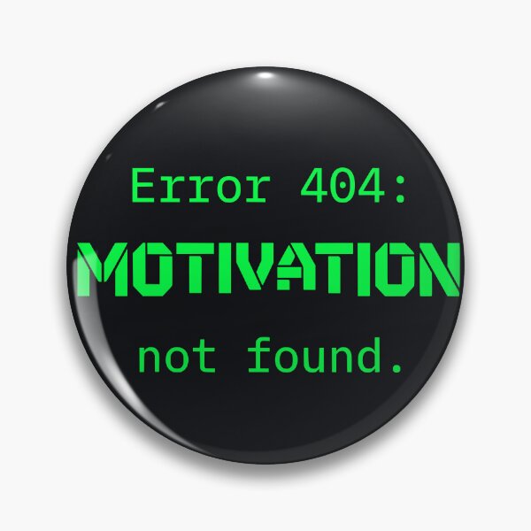 Item preview, Error 404 Motivation Not Found - Funny Programmer Tech Joke (Neon GreenText) designed and sold by RetroNeon.