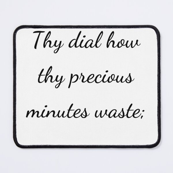 Item preview, “Thy dial how thy precious minutes waste;” - handwriting black designed and sold by ariksworld.