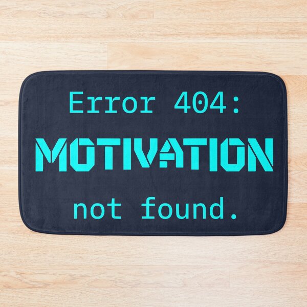 Item preview, Error 404 Motivation Not Found - Funny Programmer Tech Joke (Cyan Text) designed and sold by RetroNeon.