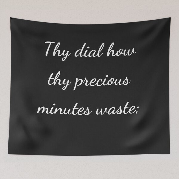 Item preview, “Thy dial how thy precious minutes waste;” - handwriting white designed and sold by ariksworld.