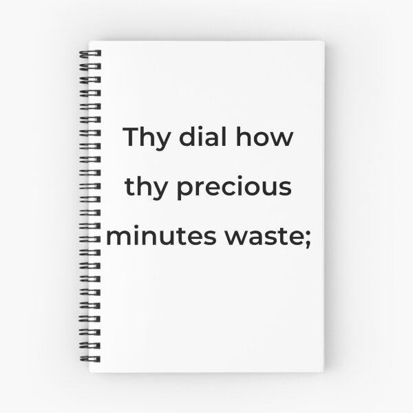 Item preview, “Thy dial how thy precious minutes waste;” - print black designed and sold by ariksworld.
