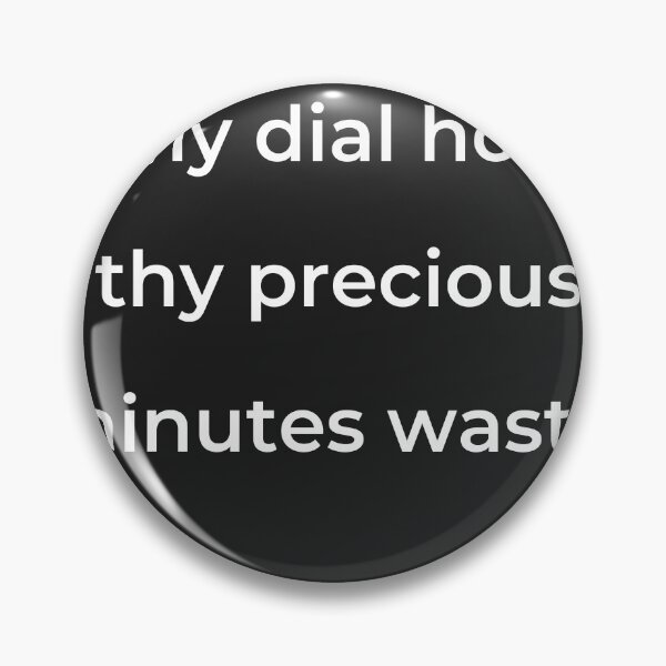 Item preview, “Thy dial how thy precious minutes waste;” - print white designed and sold by ariksworld.