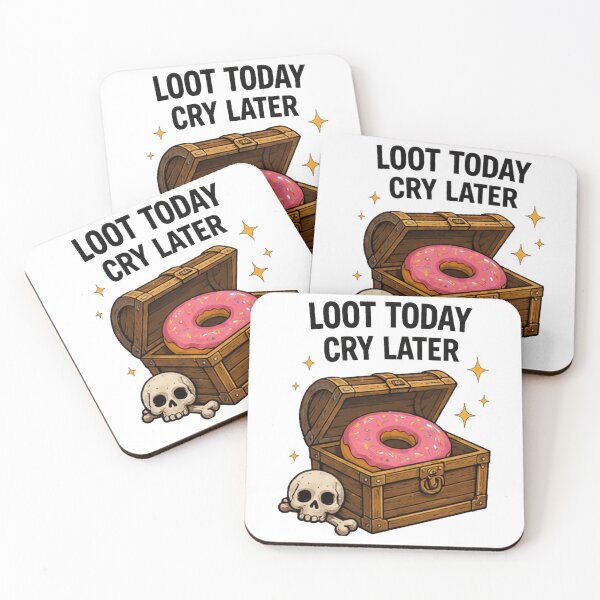 Item preview, Loot Today Cry Later designed and sold by HaydenMillepied.