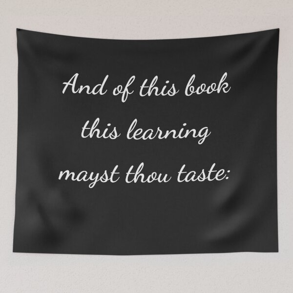Item preview, “And of this book this learning mayst thou taste:” - handwriting white designed and sold by ariksworld.