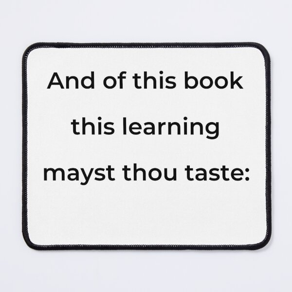 Item preview, “And of this book this learning mayst thou taste:” - print black designed and sold by ariksworld.