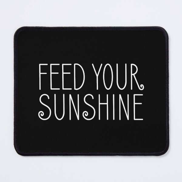 Item preview, FEED YOUR SUNSHINE, Unique designed and sold by villacreativa.