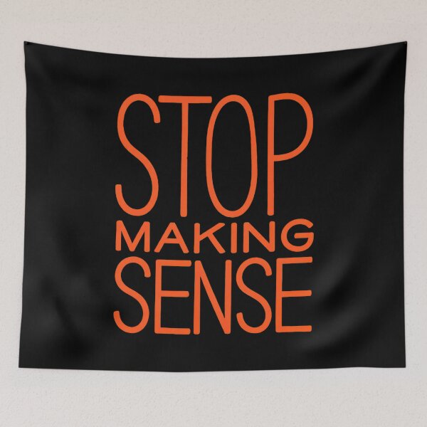 Item preview, Stop Making Sense Red Text Quote -59 designed and sold by AmoreDesignAns.