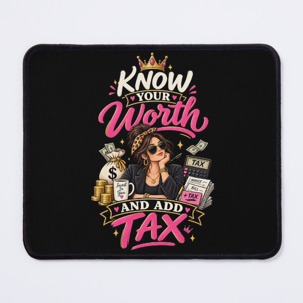 Item preview, Know Your Worth and Add Tax designed and sold by PunchDrop.