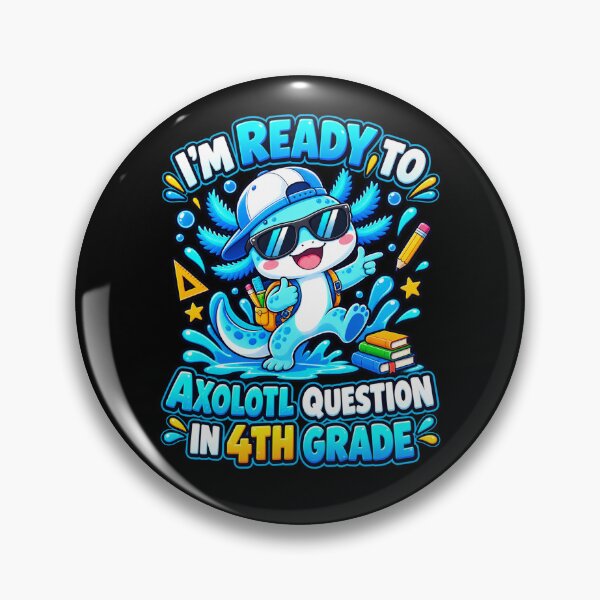 Item preview, Ready to 4th Grade Axolotl Question First Day of School Boy designed and sold by will freed18.