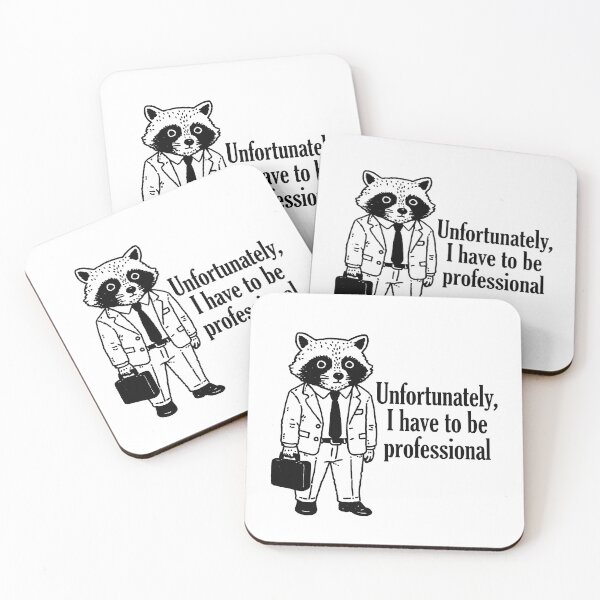 Item preview, Unfortunately, I Have to Be Professional - Funny Raccoon Office Humor designed and sold by witchlingart.