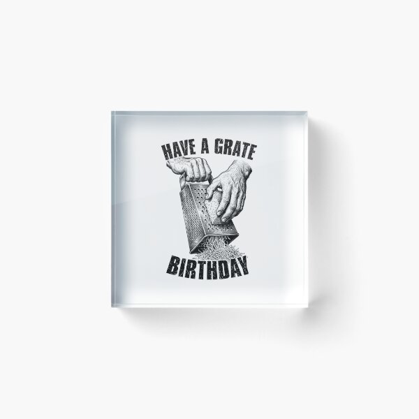 Item preview, Have A Grate Birthday Funny Silly Cheese Grater Pun Chef designed and sold by GrandeDuc.