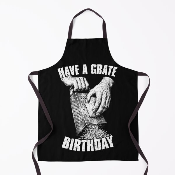 Item preview, Have A Grate Birthday Funny Silly Cheese Grater Pun Chef designed and sold by GrandeDuc.