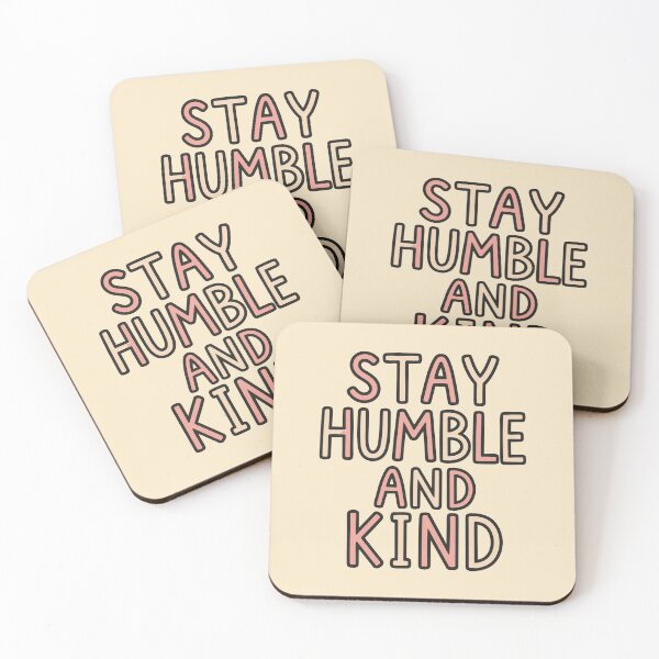 Item preview, Stay Humble and Kind Inspirational Quote designed and sold by DavidTeeStudio.