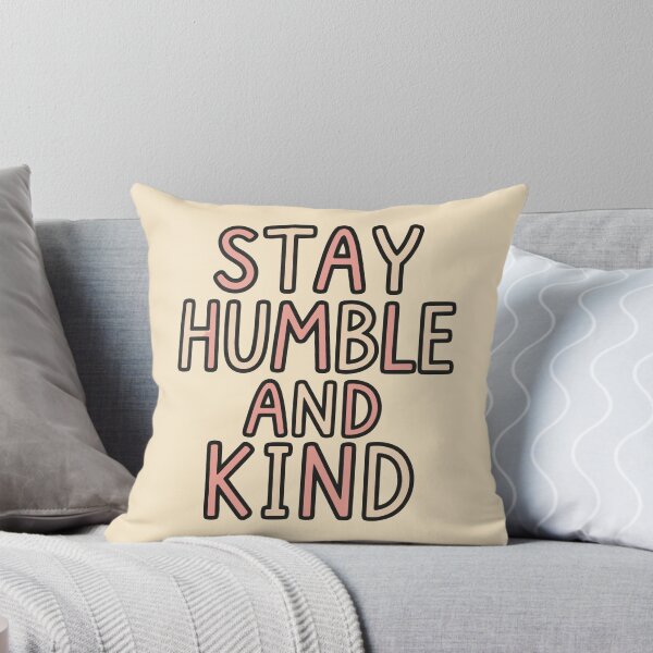 Item preview, Stay Humble and Kind Inspirational Quote designed and sold by DavidTeeStudio.
