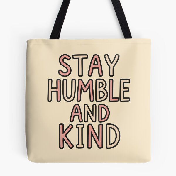 Item preview, Stay Humble and Kind Inspirational Quote designed and sold by DavidTeeStudio.