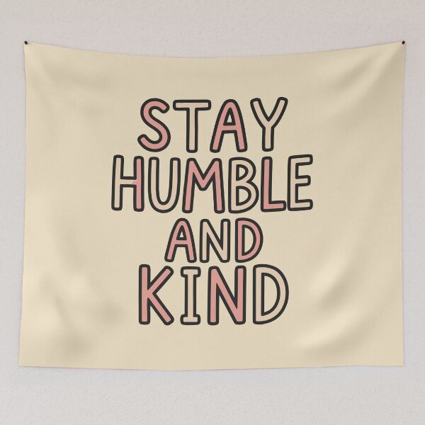 Item preview, Stay Humble and Kind Inspirational Quote designed and sold by DavidTeeStudio.