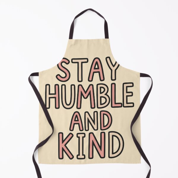Item preview, Stay Humble and Kind Inspirational Quote designed and sold by DavidTeeStudio.