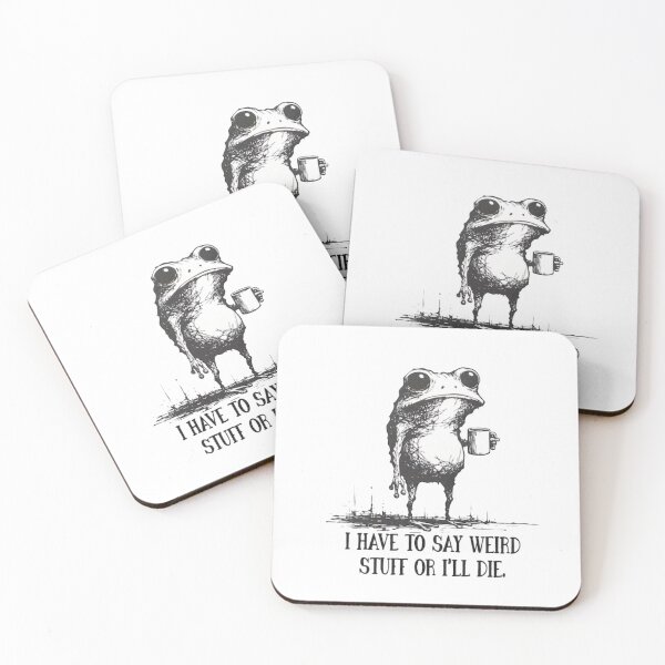Item preview, I Have to Say Weird Stuff or I’ll Die Frog designed and sold by roartusa.