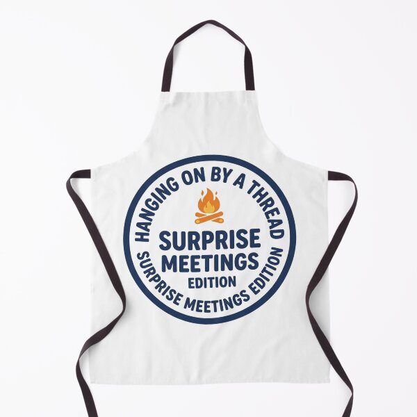Item preview, Hanging On By A Thread Surprise Meetings Edition Funny Office Work Sarcastic Quote designed and sold by raedattia.