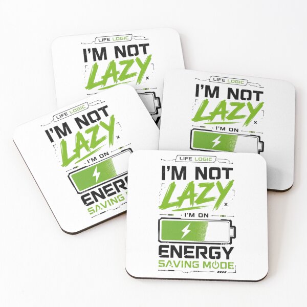 Item preview, I'm Not Lazy Energy Saving Mode designed and sold by FABIOLA1970.