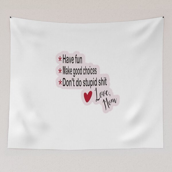 Item preview, Have Fun Make Good Choices Funny Mom Quote designed and sold by roartusa.