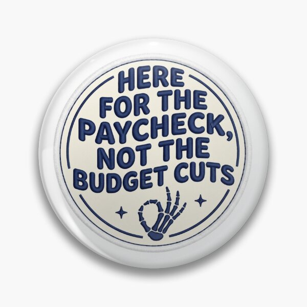 Item preview, Here For The Paycheck Not The Budget Cuts Funny Office Sarcastic Corporate Job Quote designed and sold by raedattia.