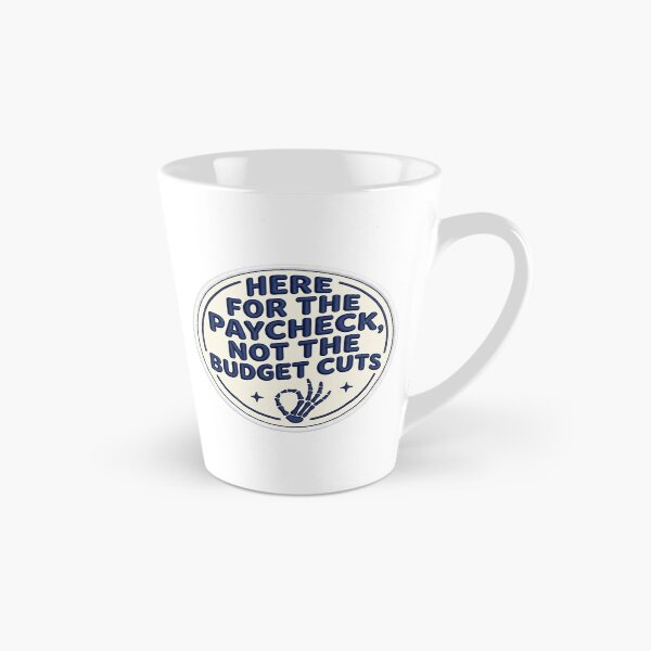 Item preview, Here For The Paycheck Not The Budget Cuts Funny Office Sarcastic Corporate Job Quote designed and sold by raedattia.