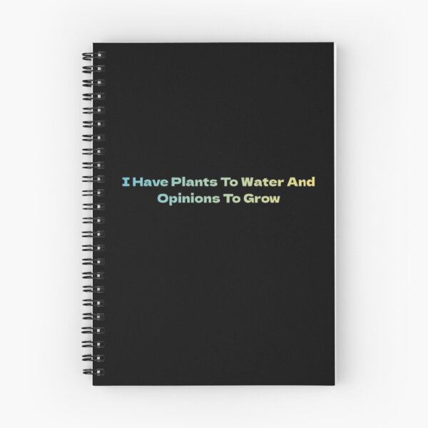Item preview, I Have Plants To Water And Opinions To Grow gardeners designed and sold by JonHenr.