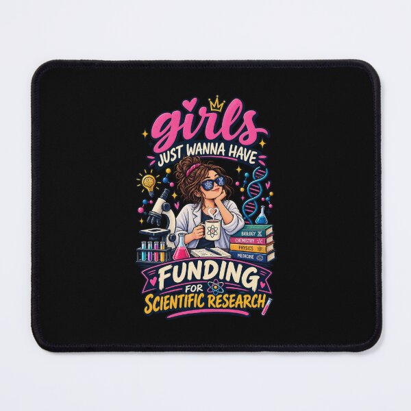 Item preview, Girls Just Wanna Have Funding for Scientific Research Women in STEM designed and sold by PunchDrop.