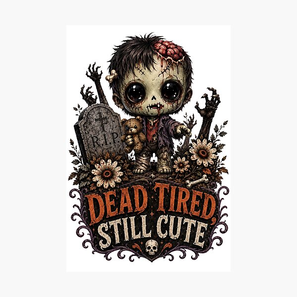 Item preview, Dead Tired, Still Cute - Funny Zombie Halloween designed and sold by Kromia.