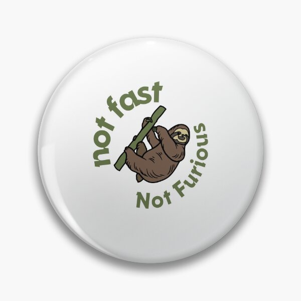 Item preview, Not Fast Not Furious Sloth Humor Design designed and sold by phoebelevine.