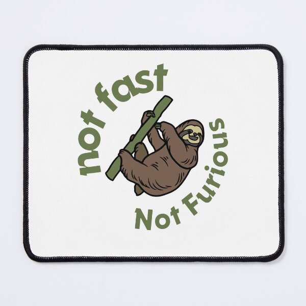 Item preview, Not Fast Not Furious Sloth Humor Design designed and sold by phoebelevine.