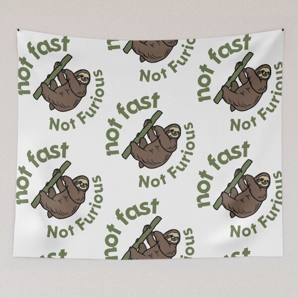 Item preview, Not Fast Not Furious Sloth Humor Design designed and sold by phoebelevine.