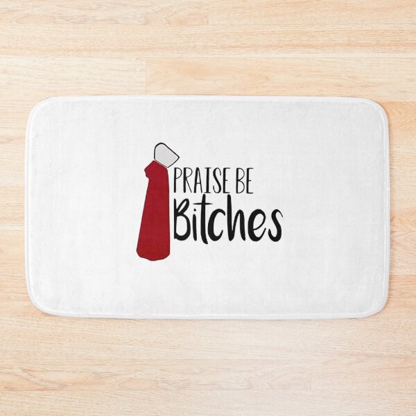 Item preview, Praise Be Bitches Funny Feminist Quote designed and sold by roartusa.