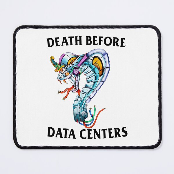 Item preview, Death Before Data Centers Tech Satire designed and sold by phoebelevine.