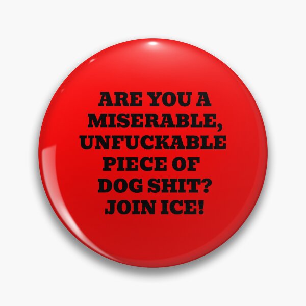 Item preview, Are You a Miserable, Unfuckable Piece of Dog Shit? Join Ice! designed and sold by WakeNBake-Tees.