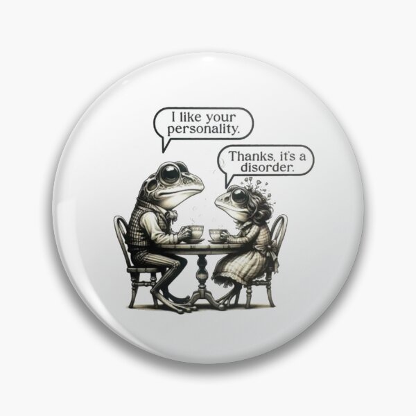 Item preview, Frogs on a Date : I like your personality . thank you ,its a disorder : Funny Personality Quote designed and sold by roartusa.