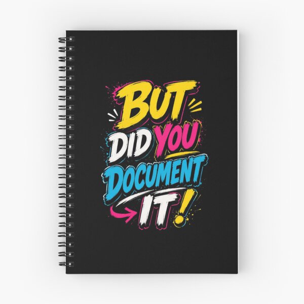 Item preview, But Did You Document It designed and sold by Jacob noro.