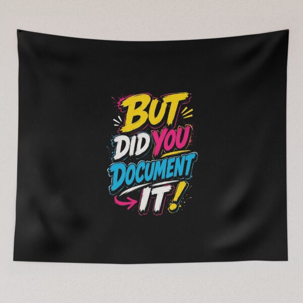 Item preview, But Did You Document It designed and sold by Jacob noro.
