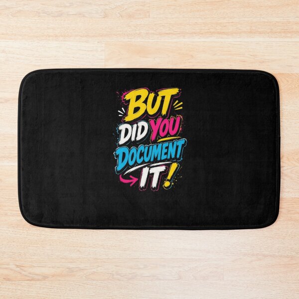 Item preview, But Did You Document It designed and sold by Jacob noro.