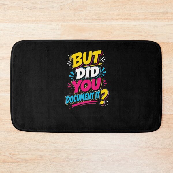 Item preview, But Did You Document It designed and sold by Jacob noro.