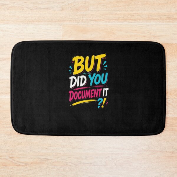 Item preview, But Did You Document It designed and sold by Jacob noro.