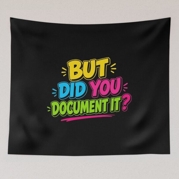 Item preview, But Did You Document It designed and sold by Jacob noro.